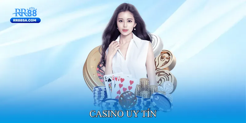 Casino Uy Tín - Giúp Người Chơi Tận Hưởng Giải Trí Chất Lượng Casino uy tín
