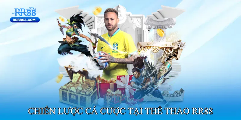 Thể Thao RR88 Chiến Lược Cá Cược Tại Thể Thao RR88