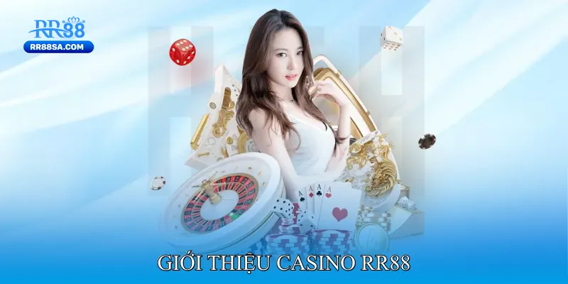 Casino RR88 Giới Thiệu Casino RR88