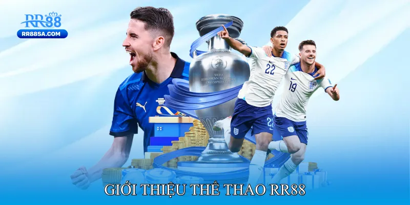 Thể Thao RR88 Giới Thiệu Thể Thao RR88