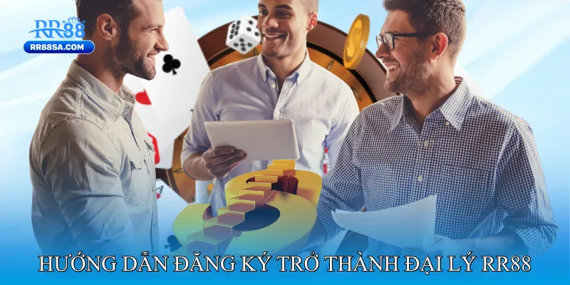 Đại Lý RR88 Hướng dẫn đăng ký trở thành Đại lý RR88