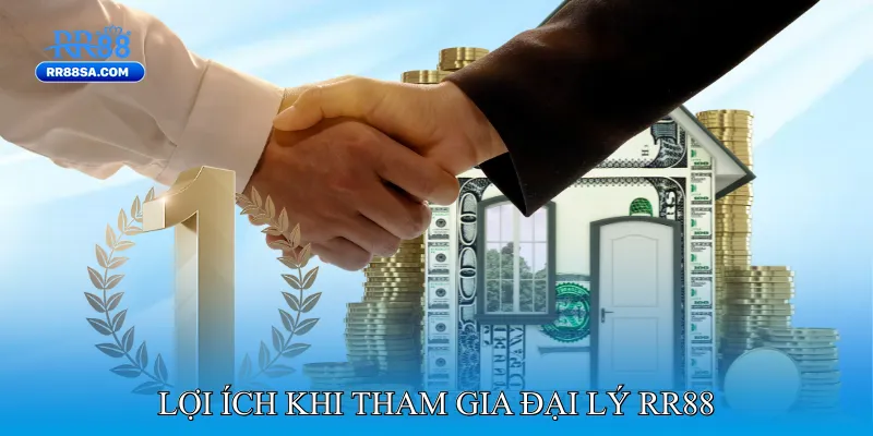 Đại Lý RR88 Lợi ích khi tham gia Đại lý RR88