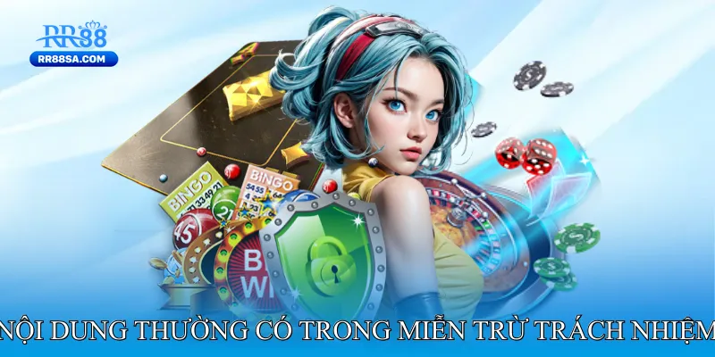 Miễn Trừ Trách Nhiệm Các nội dung thường có trong Miễn trừ trách nhiệm