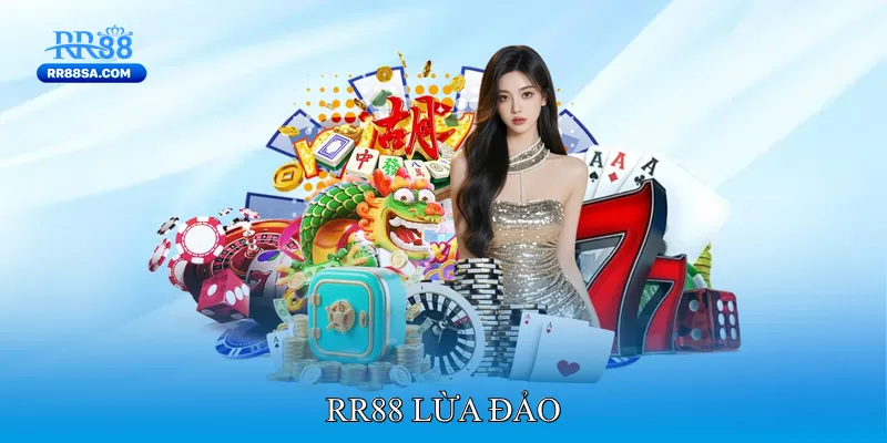 RR88 Lừa Đảo - Hay Sự Thật Về An Toàn Cá Cược Online RR88 lừa đảo