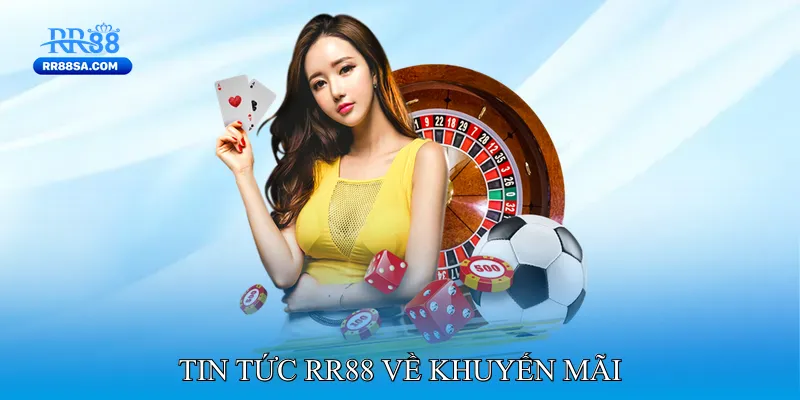 Tin Tức RR88 Về Khuyến Mãi