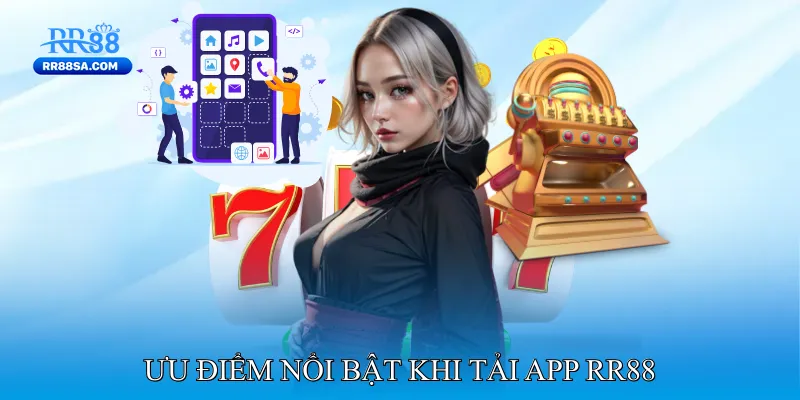 Tải App RR88 Ưu điểm nổi bật khi tải app RR88